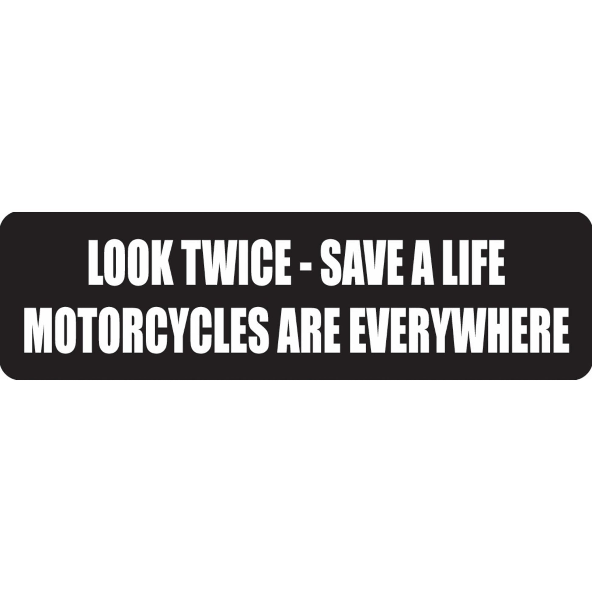 Look twice save a life motorcycles are everywhere vinyl motorcycle helmet sticker - biker decal