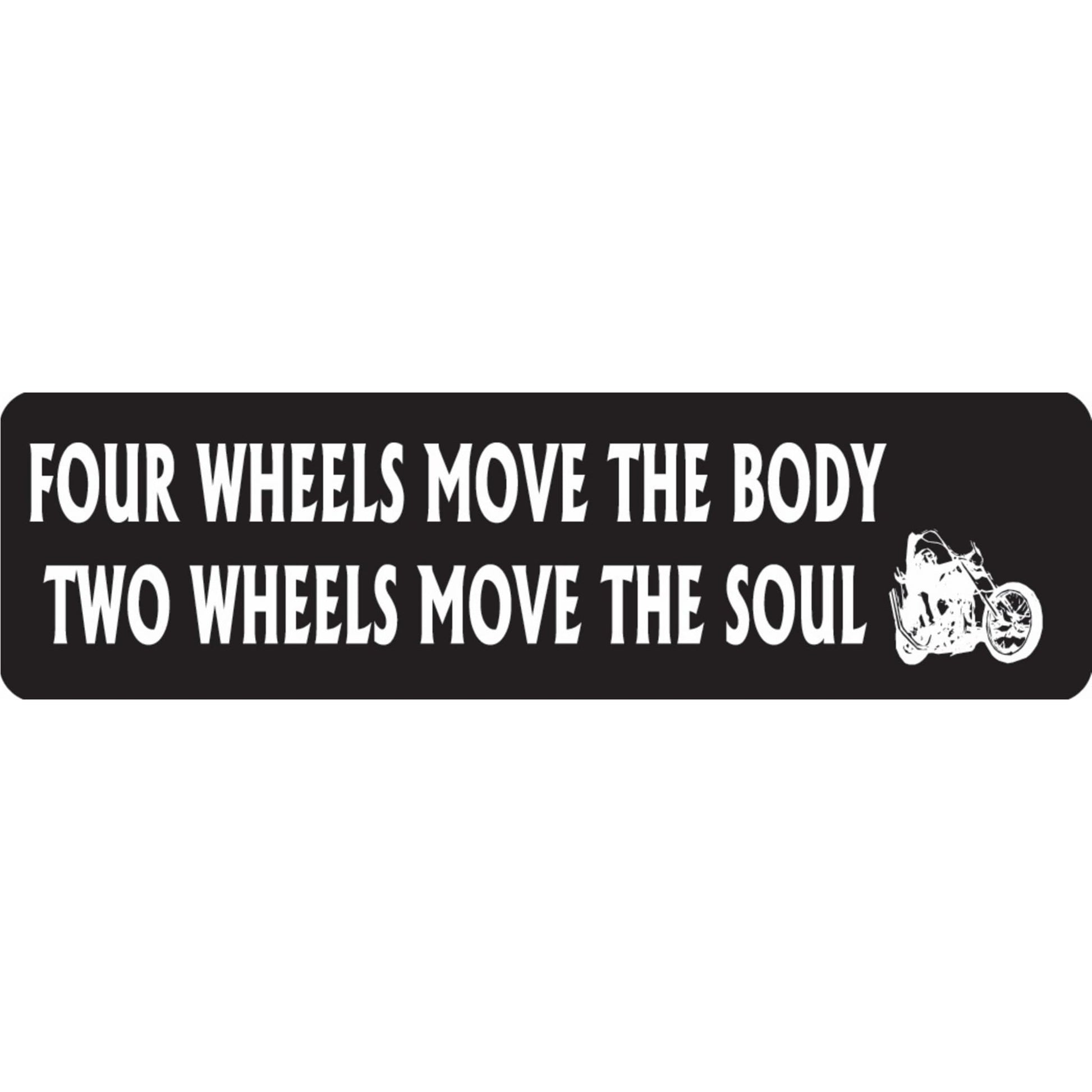 Four wheels move the body two wheels move the soul vinyl motorcycle helmet sticker - biker decal