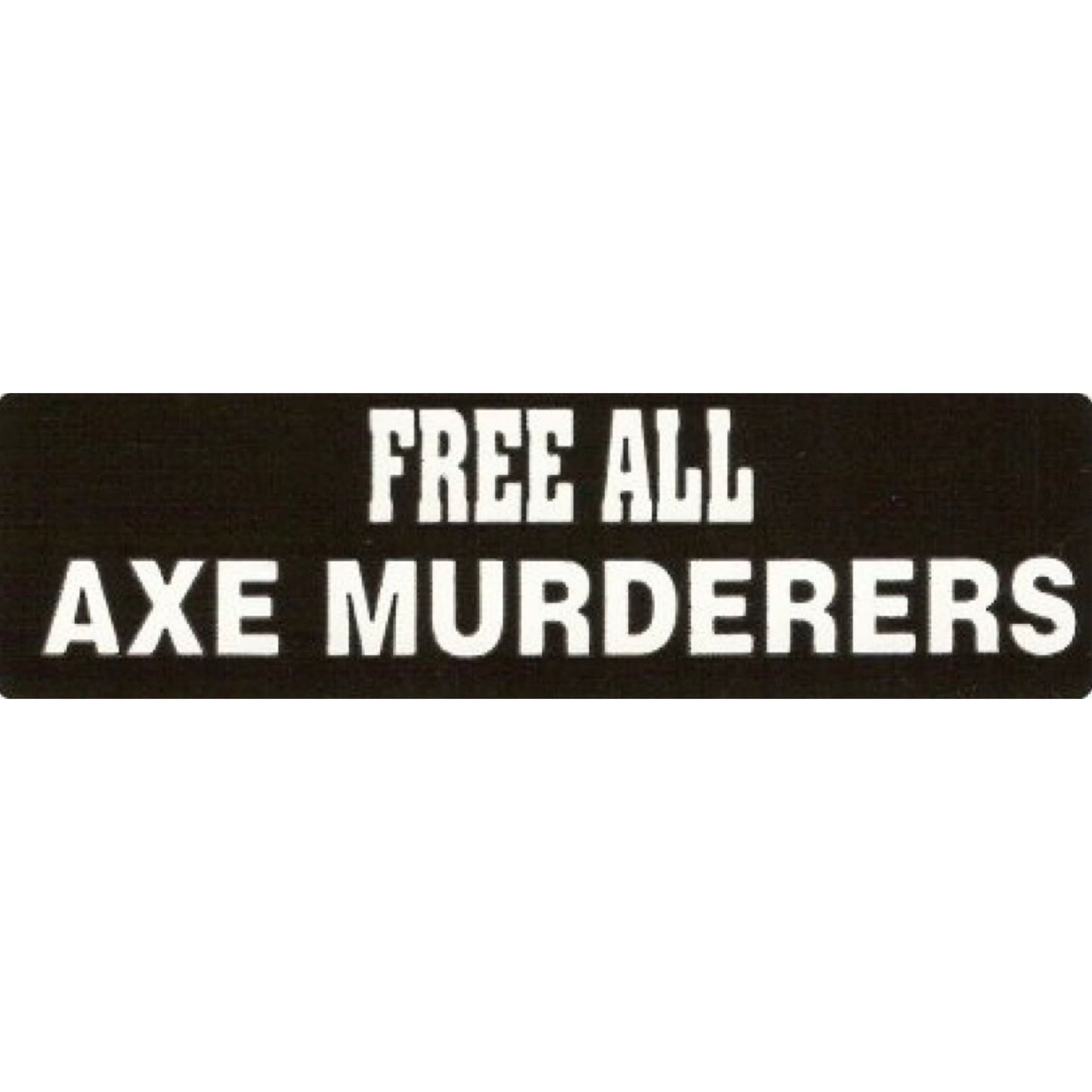 Free all axe murderers vinyl motorcycle helmet sticker - edgy biker decal