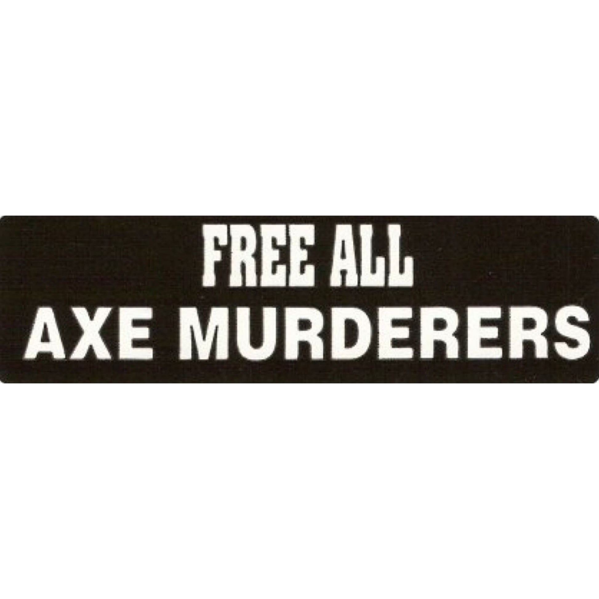 Free all axe murderers vinyl motorcycle helmet sticker - edgy biker decal