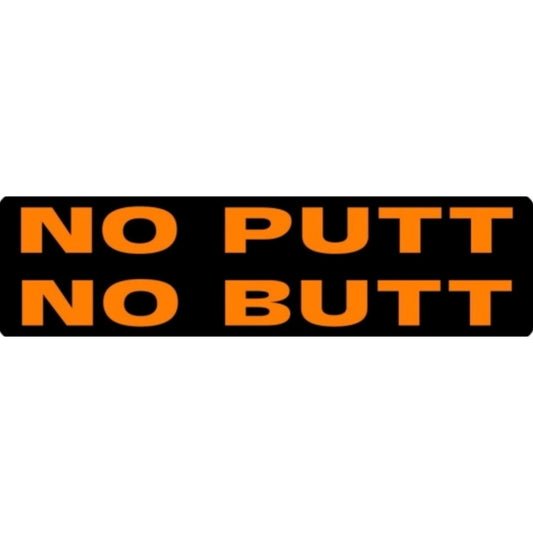No putt no butt vinyl motorcycle helmet sticker - biker decal