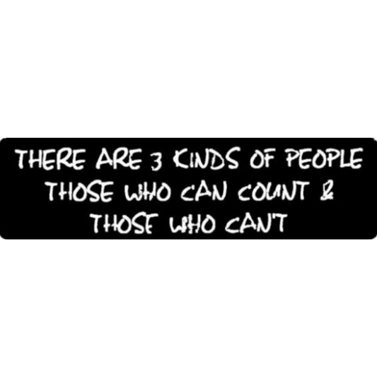 There are 3 kinds of people those who can count & those who can't vinyl motorcycle helmet sticker - funny biker decal