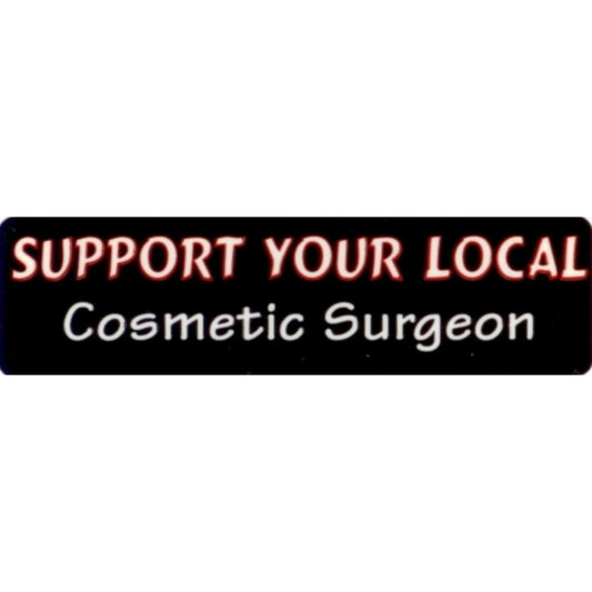 Support your local cosmetic surgeon vinyl motorcycle helmet sticker - funny biker decal