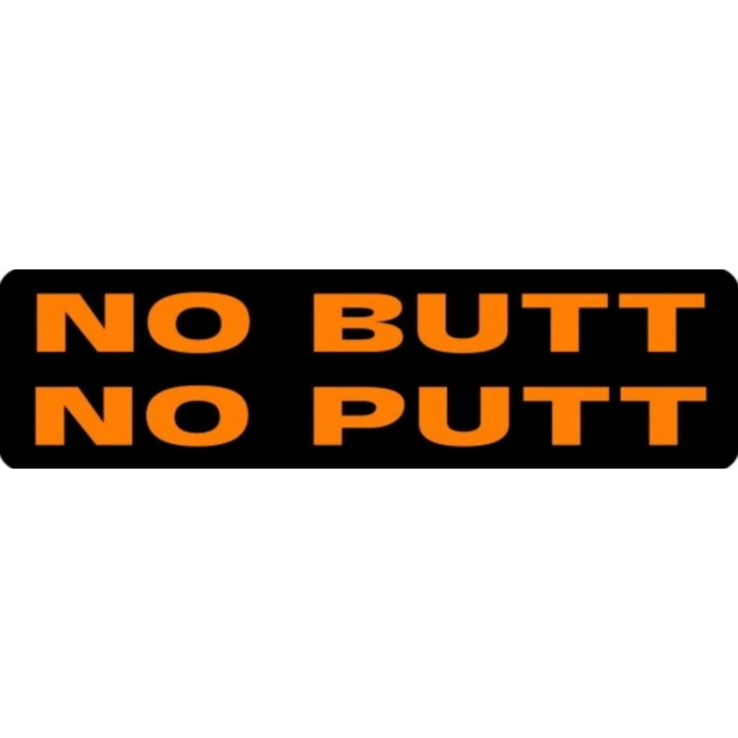 No butt no putt vinyl motorcycle helmet sticker - funny biker decal
