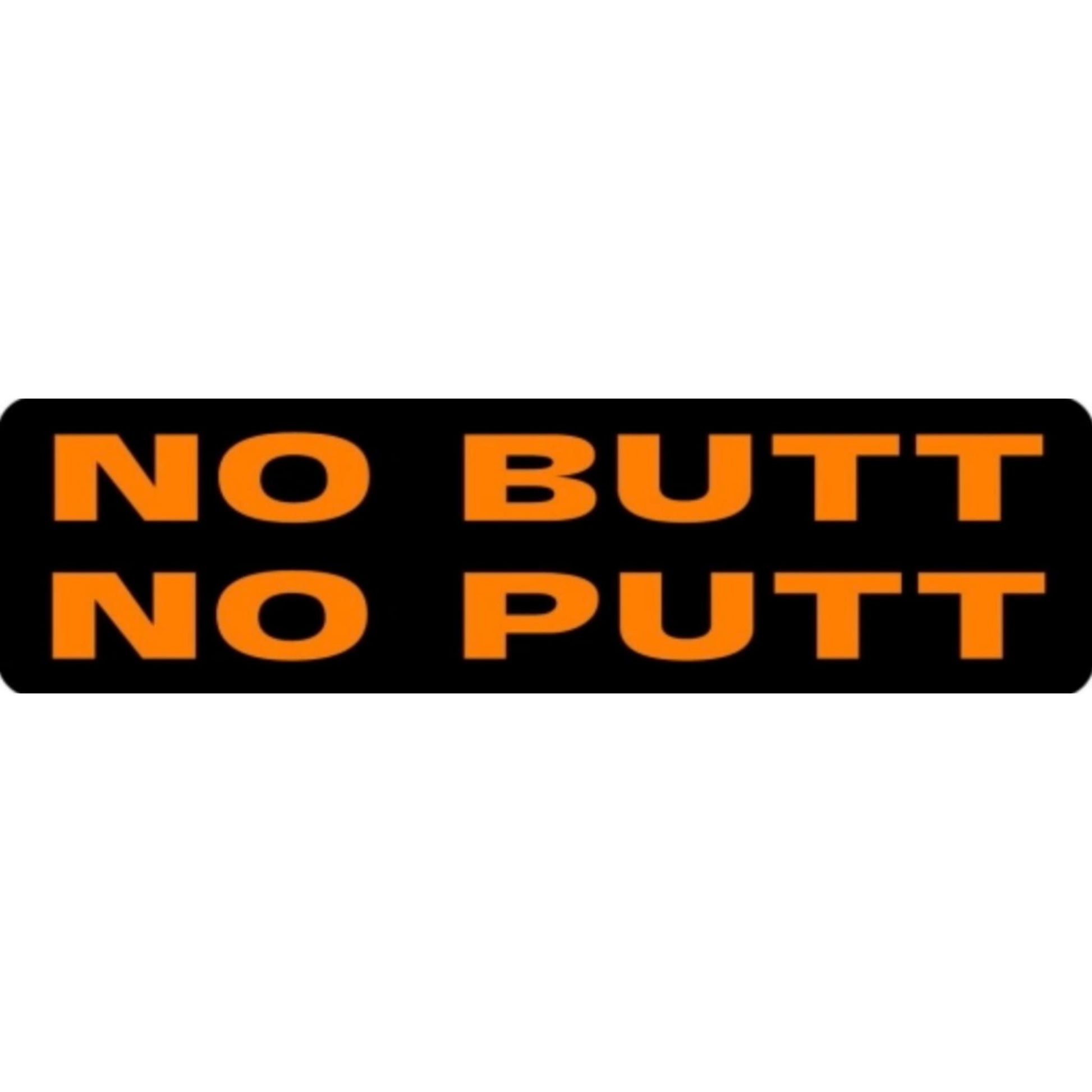 No butt no putt vinyl motorcycle helmet sticker - funny biker decal