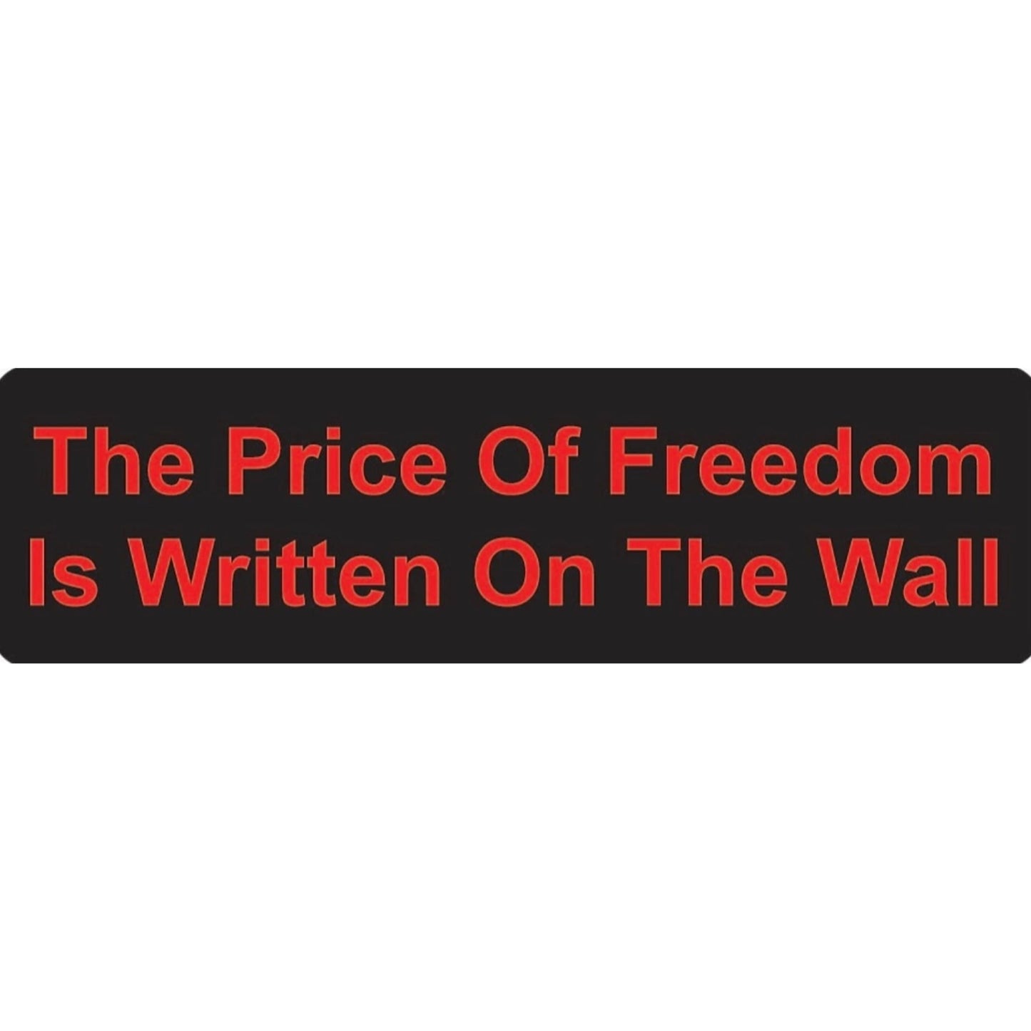 The price of freedom is written on the wall vinyl motorcycle helmet sticker - patriotic biker decal