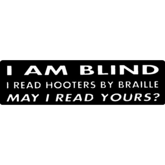 I am blind I read hooters by braille may I read yours vinyl motorcycle helmet sticker - funny biker decal