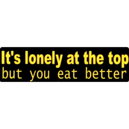 It's lonely at the top but you eat better vinyl motorcycle helmet sticker - funny biker decal