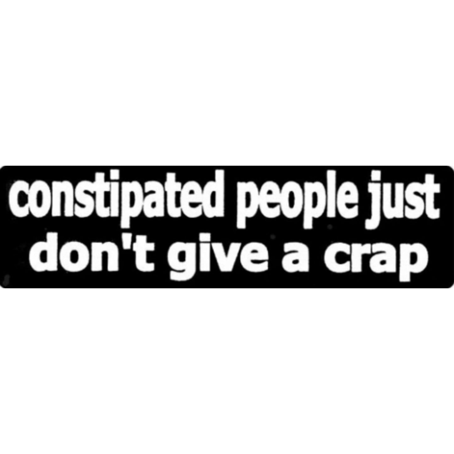 Constipated people just don't give a crap vinyl motorcycle helmet sticker - funny biker decal